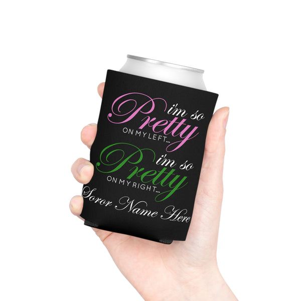 I'm So Pretty on my Left Can Cooler - CUSTOM