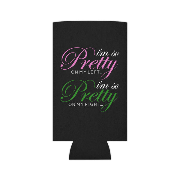 I'm So Pretty on my Left Can Cooler - Black