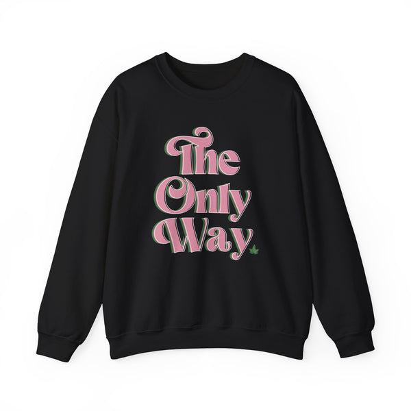 The Only Way Sweatshirt