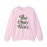 The Only Way Sweatshirt