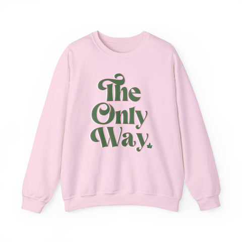 The Only Way Sweatshirt