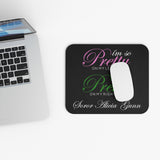 So Pretty on my Left Mousepad (CUSTOM)