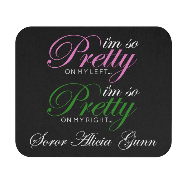 So Pretty on my Left Mousepad (CUSTOM)