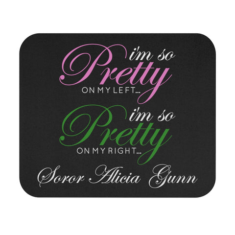 So Pretty on my Left Mousepad (CUSTOM)