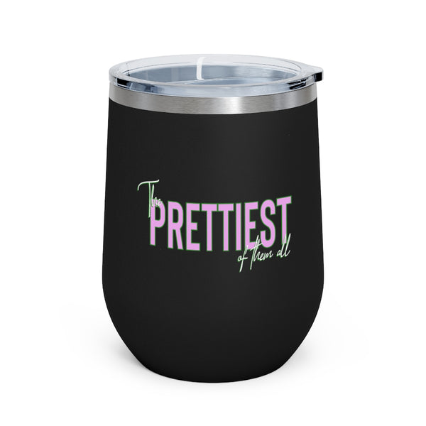 Prettiest of them All 12oz Insulated Wine Tumbler