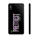 Prettiest of them All Phone Case - Tough