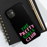 Pretty Girls Club Phone Cases