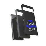 Finer Woman Club Phone Case (Samsung Galaxy/Google Pixel)