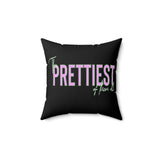 Prettiest of them All Pillow