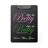 I'm So Pretty on my Left Clipboard (CUSTOM)