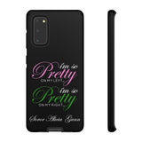 So Pretty on my Left CUSTOM Phone Case (Samsung Galaxy/Google Pixel)