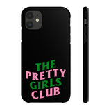 Pretty Girls Club Phone Cases