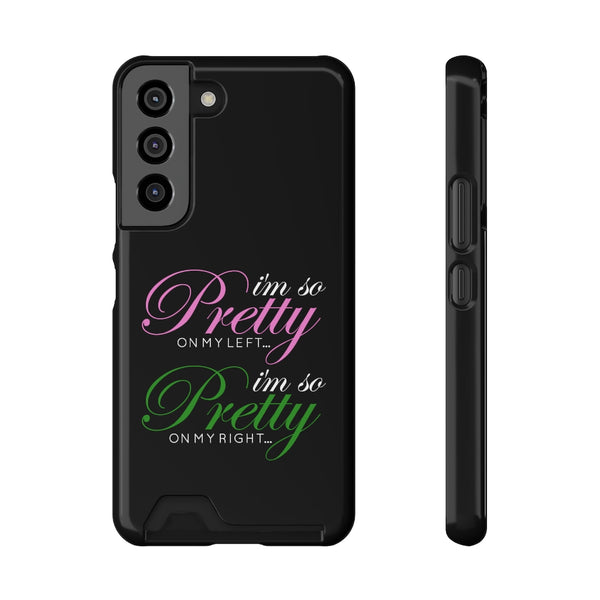 I'm So Pretty on my Left Phone Case With Card Holder