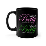 So Pretty on my Left Mug