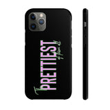 Prettiest of them All Phone Case - Tough