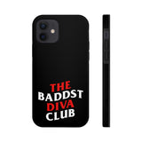 BadDST Diva Club Phone Cases
