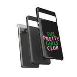 Pretty Girls Club Phone Case (Samsung Galaxy/Google Pixel)