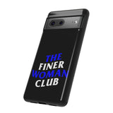 Finer Woman Club Phone Case (Samsung Galaxy/Google Pixel)