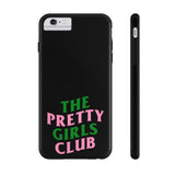 Pretty Girls Club Phone Cases