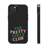 Pretty Girls Club Phone Cases
