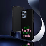 Pretty Girls Club Phone Cases