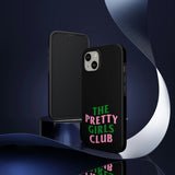 Pretty Girls Club Phone Cases