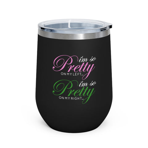 I'm so Pretty on my Left 12oz Insulated Wine Tumbler - Black