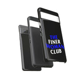 Finer Woman Club Phone Case (Samsung Galaxy/Google Pixel)