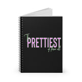 Prettiest of them All Notebook