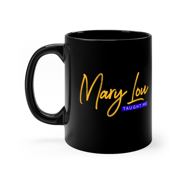 Mary Lou Taught Me Mug