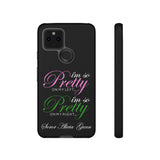 So Pretty on my Left CUSTOM Phone Case (Samsung Galaxy/Google Pixel)