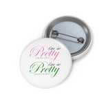 I'm So Pretty on my Left Button - White
