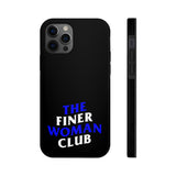 Finer Woman Club Phone Cases