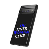 Finer Woman Club Phone Case (Samsung Galaxy/Google Pixel)