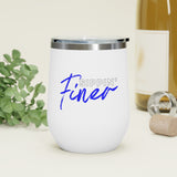Sippin' Finer 12oz Insulated Wine Tumbler - White