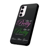 So Pretty on my Left CUSTOM Phone Case (Samsung Galaxy/Google Pixel)