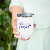 Sippin' Finer 12oz Insulated Wine Tumbler - White