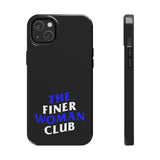 Finer Woman Club Phone Cases