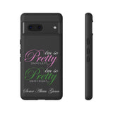 So Pretty on my Left CUSTOM Phone Case (Samsung Galaxy/Google Pixel)