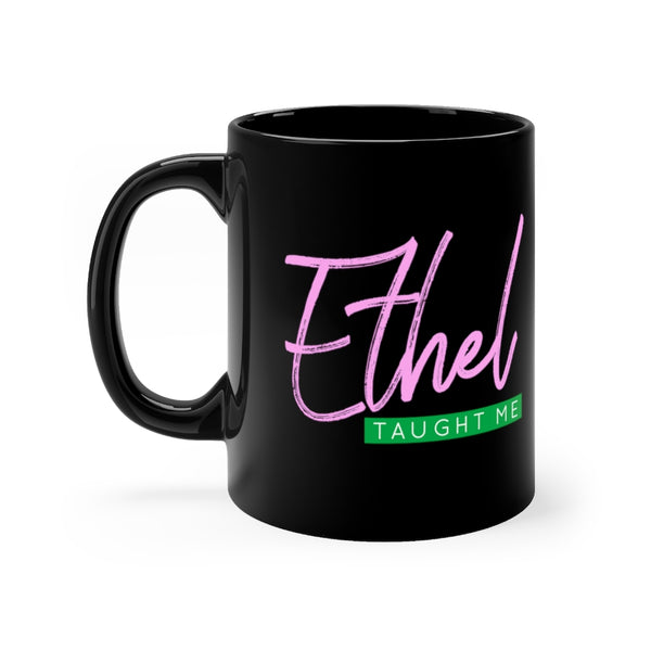 Ethel Taught Me Mug