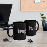 Prettiest of them All Mug