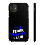 Finer Woman Club Phone Cases