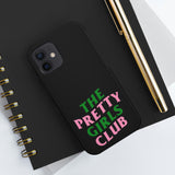 Pretty Girls Club Phone Cases