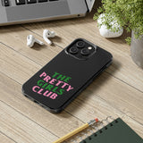 Pretty Girls Club Phone Cases