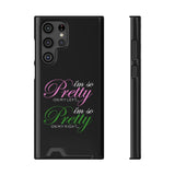 I'm So Pretty on my Left Phone Case With Card Holder