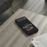 Pretty Girls Club Phone Case (Samsung Galaxy/Google Pixel)