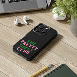 Pretty Girls Club Phone Cases