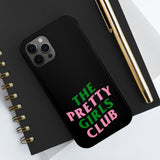Pretty Girls Club Phone Cases