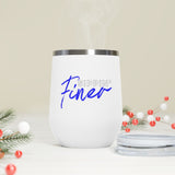 Sippin' Finer 12oz Insulated Wine Tumbler - White