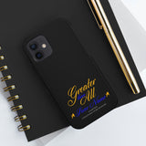 Greater than All  Phone Cases